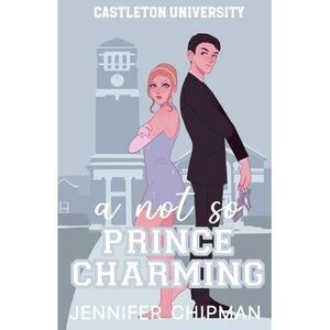 A Not So Prince Charming -- Jennifer Chipman
